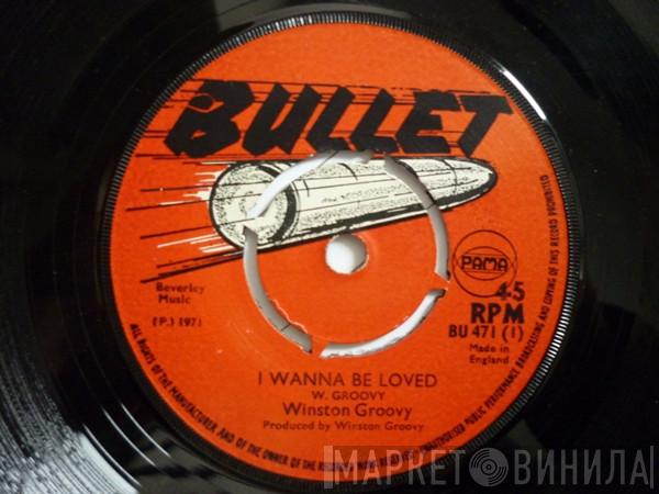  Winston Groovy  - I Wanna Be Loved