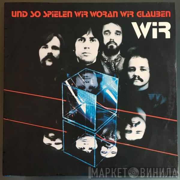 Wir  - Und So Spielen Wir Woran Wir Glauben