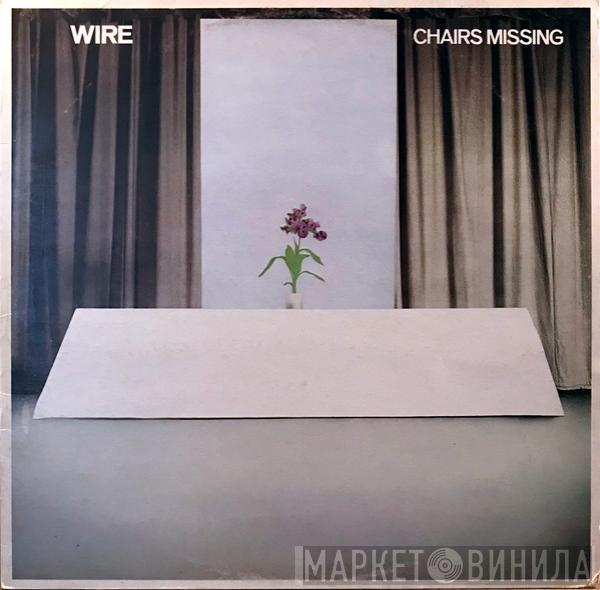 Wire - Chairs Missing
