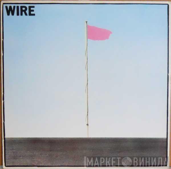 Wire - Pink Flag