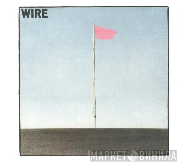  Wire  - Pink Flag