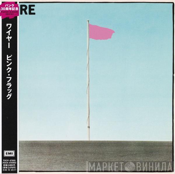  Wire  - Pink Flag