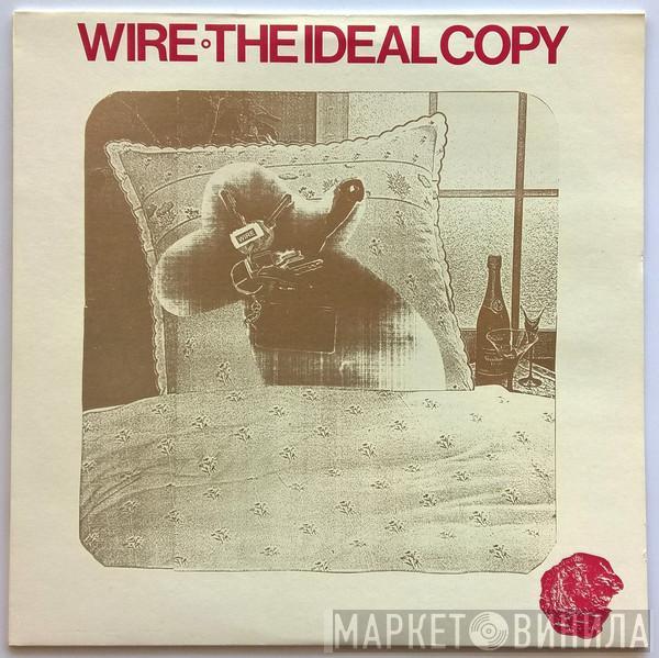 Wire - The Ideal Copy