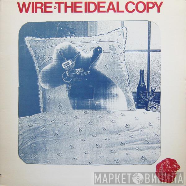  Wire  - The Ideal Copy