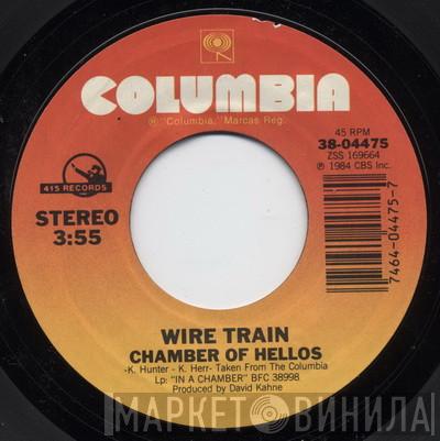  Wire Train  - Chamber Of Hellos