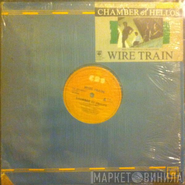  Wire Train  - Chamber Of Hellos