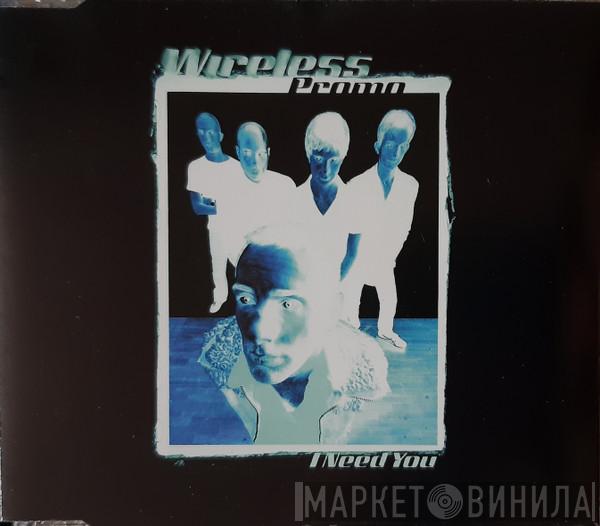 Wireless  - I Need You