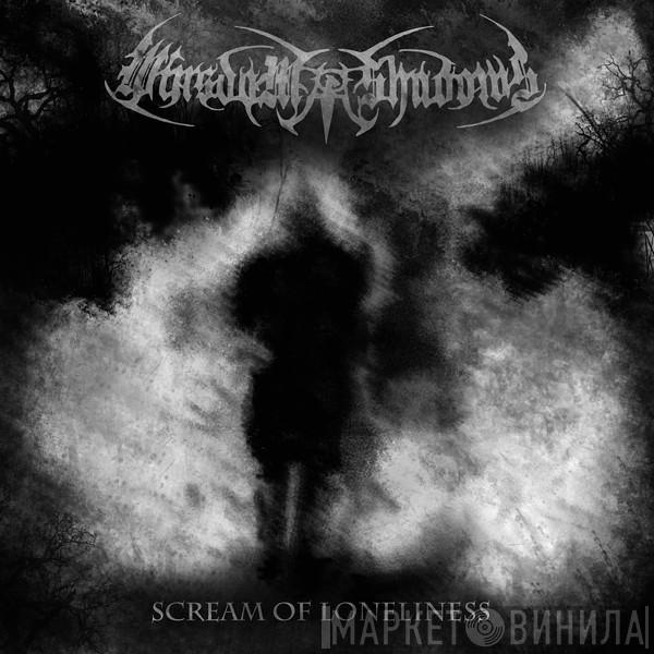 Wisdom Of Shadows - Scream Of Loneliness