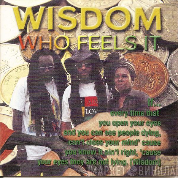 Wisdom  - Who Feels It 