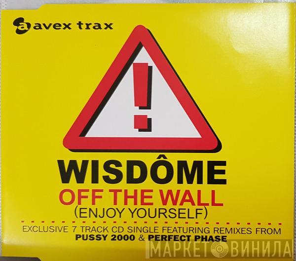  Wisdome  - Off The Wall (Enjoy Yourself)