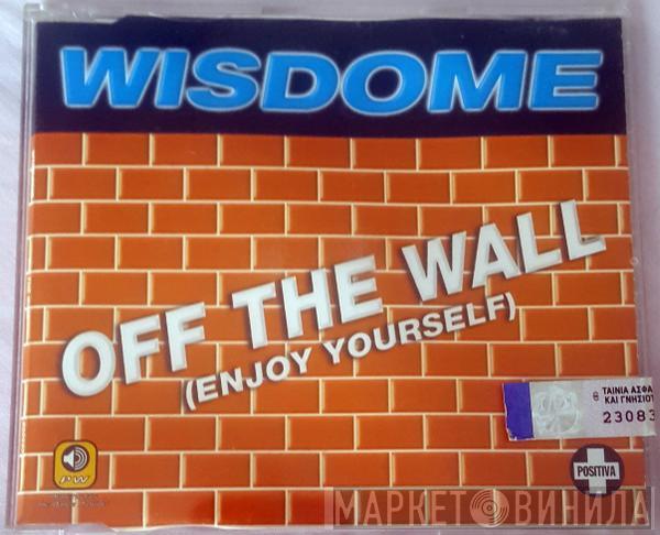  Wisdome  - Off The Wall (Enjoy Yourself)