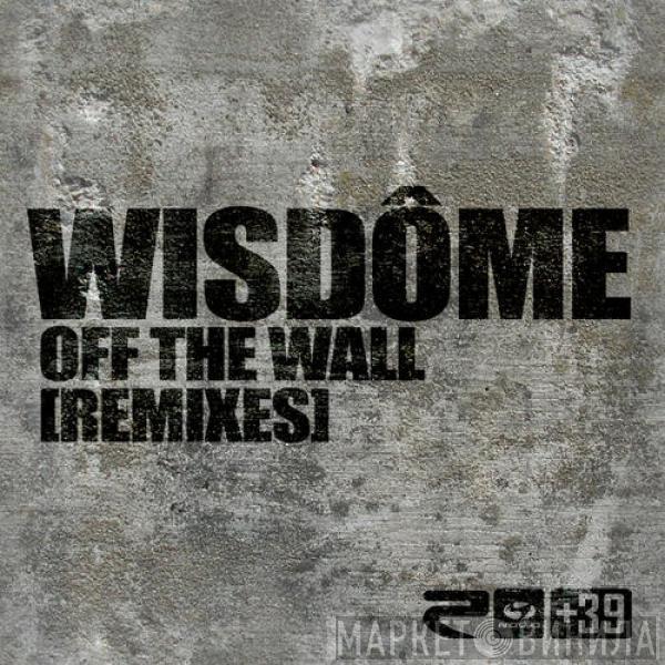  Wisdome  - Off The Wall (Remixes)