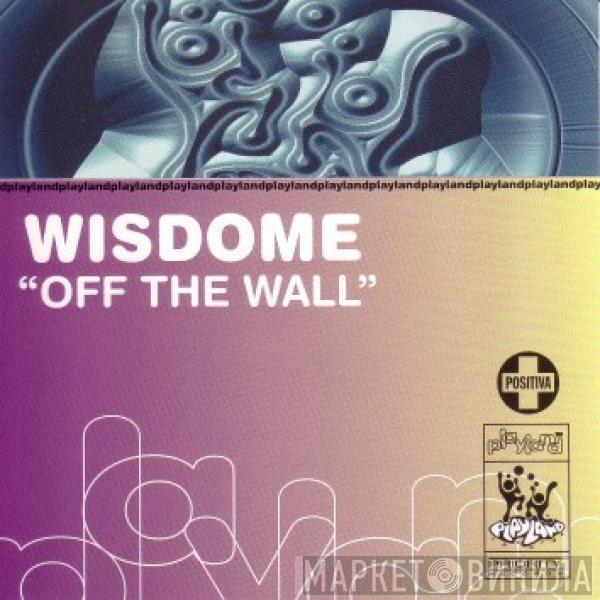  Wisdome  - Off The Wall