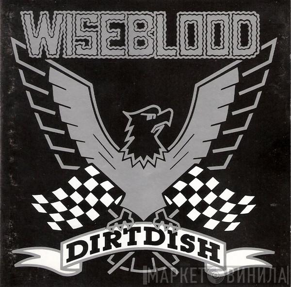 Wiseblood - Dirtdish