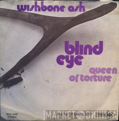  Wishbone Ash  - Blind Eye