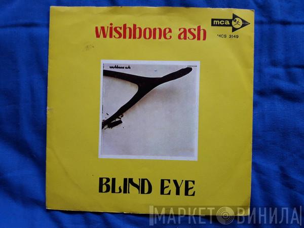  Wishbone Ash  - Blind Eye