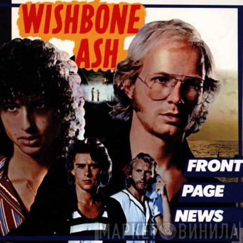 Wishbone Ash - Front Page News