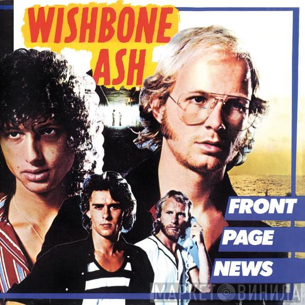  Wishbone Ash  - Front Page News