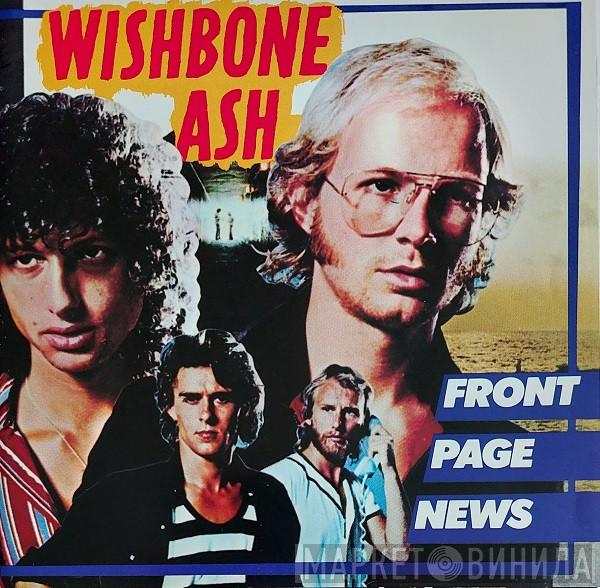  Wishbone Ash  - Front Page News