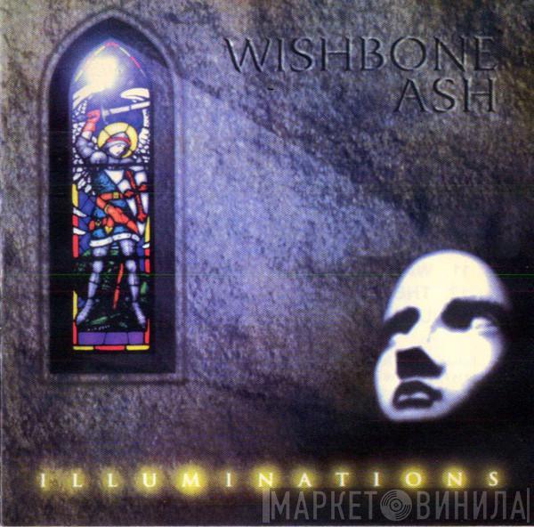 Wishbone Ash  - Illuminations