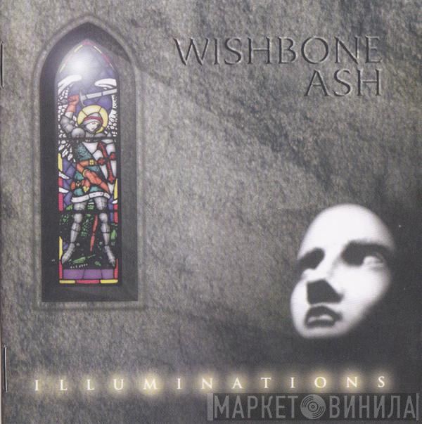  Wishbone Ash  - Illuminations