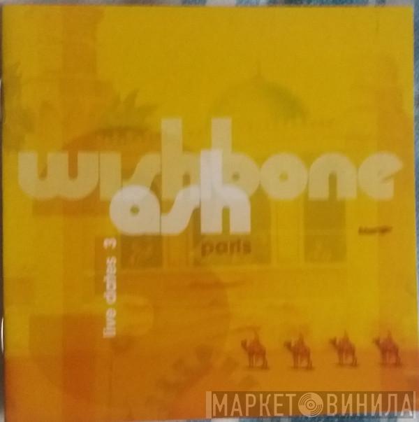  Wishbone Ash  - Live Dates 3