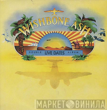  Wishbone Ash  - Live Dates