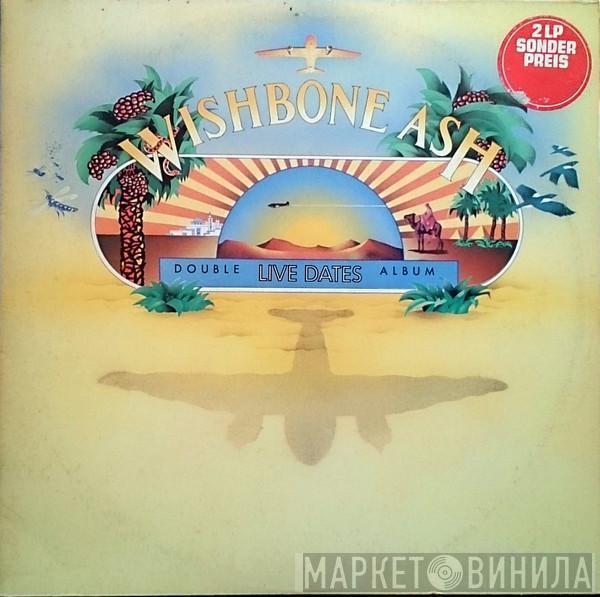  Wishbone Ash  - Live Dates