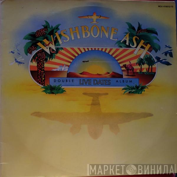  Wishbone Ash  - Live Dates
