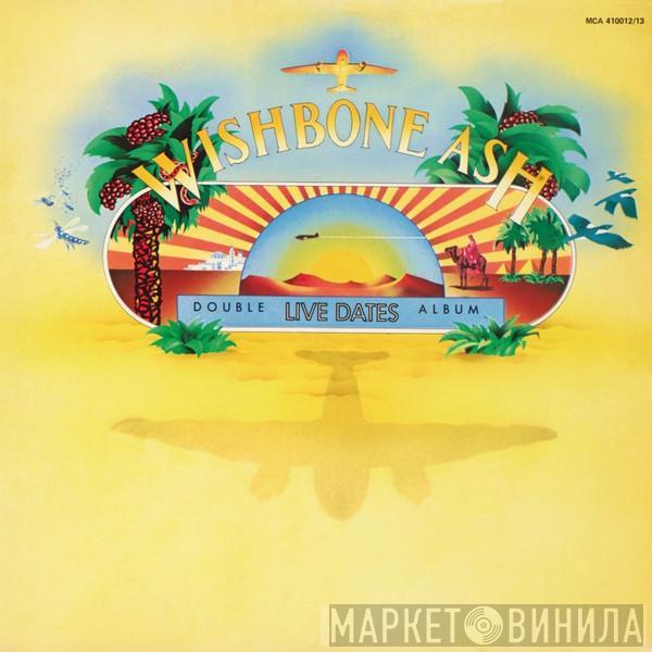  Wishbone Ash  - Live Dates