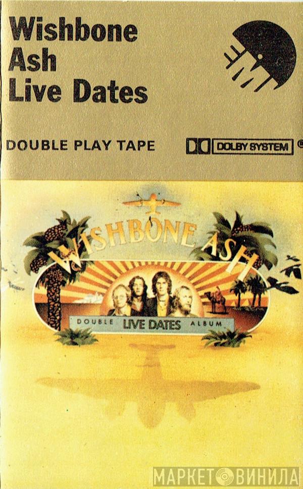  Wishbone Ash  - Live Dates