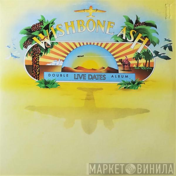 Wishbone Ash  - Live Dates