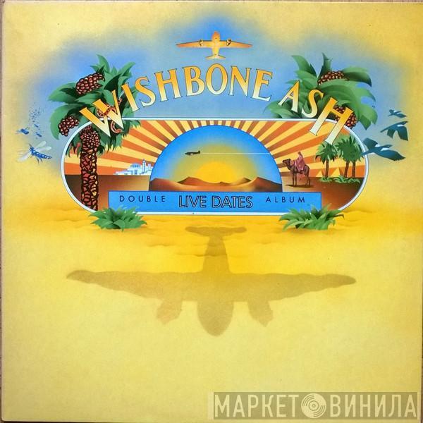  Wishbone Ash  - Live Dates