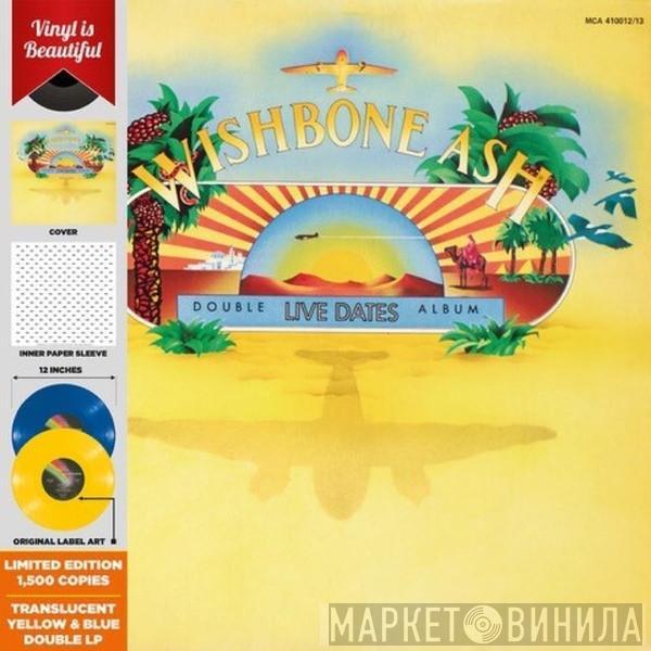  Wishbone Ash  - Live Dates