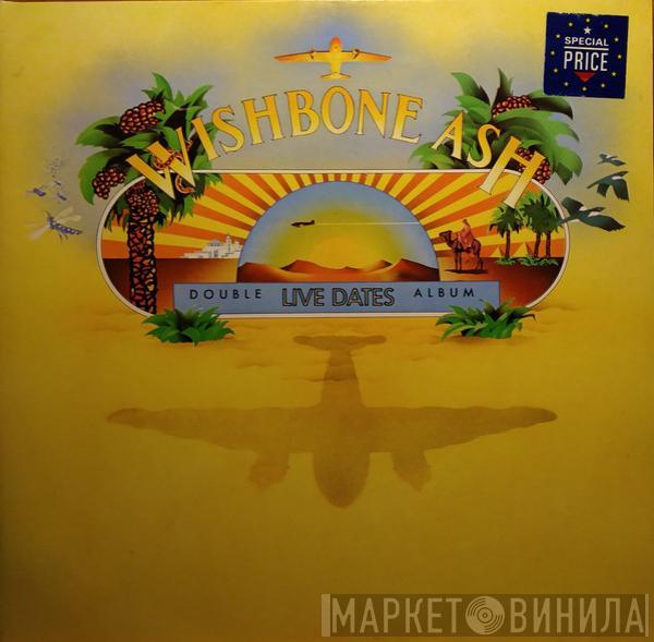  Wishbone Ash  - Live Dates