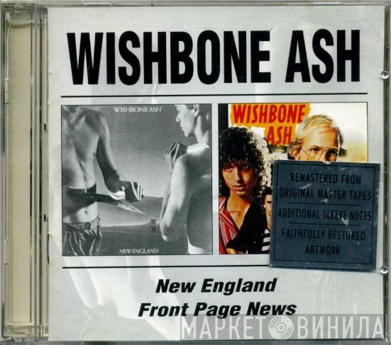Wishbone Ash - New England / Front Page News