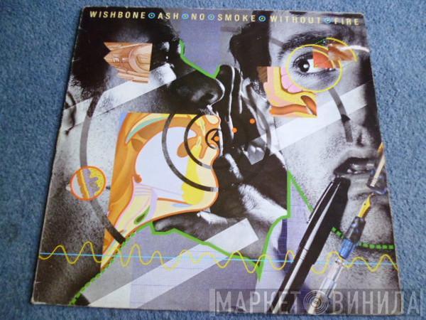  Wishbone Ash  - No Smoke Without Fire