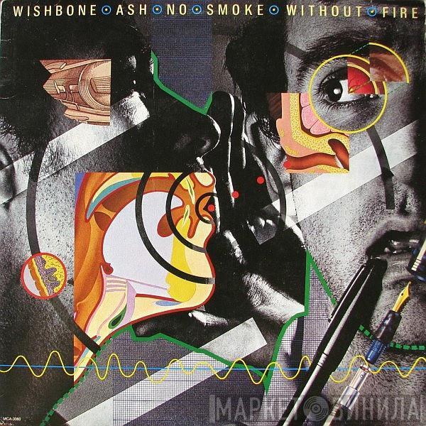  Wishbone Ash  - No Smoke Without Fire