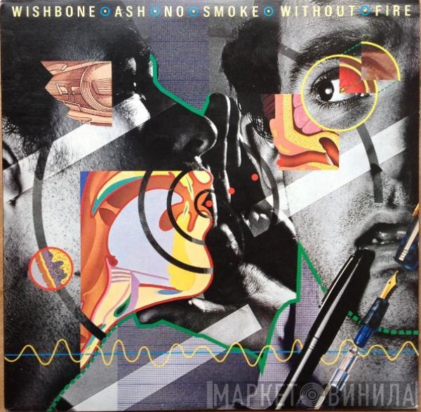  Wishbone Ash  - No Smoke Without Fire
