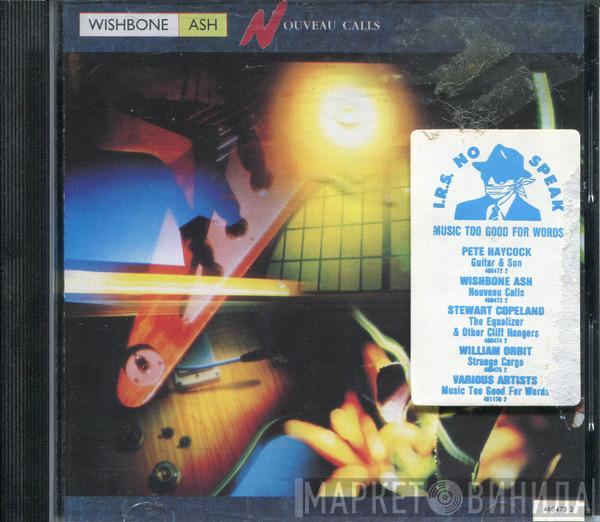  Wishbone Ash  - Nouveau Calls