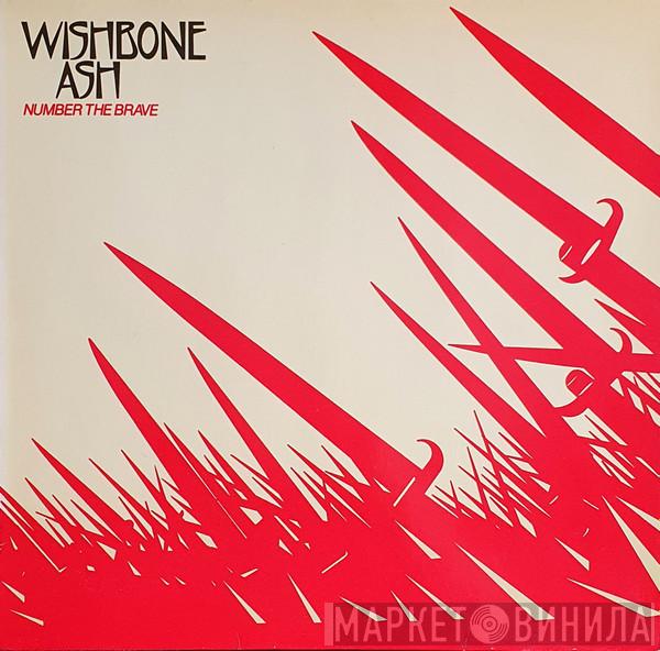  Wishbone Ash  - Number The Brave