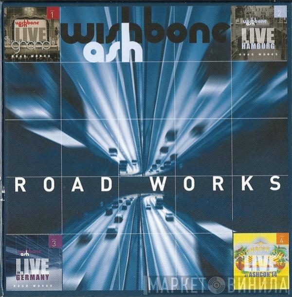  Wishbone Ash  - Road Works