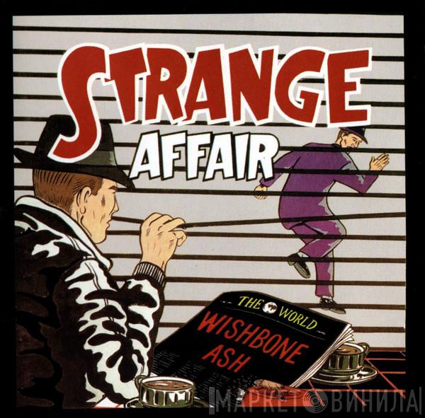 Wishbone Ash, Robbie France, Ray Weston - Strange Affair