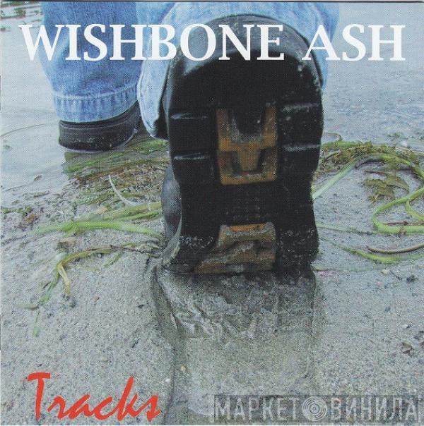 Wishbone Ash - Tracks