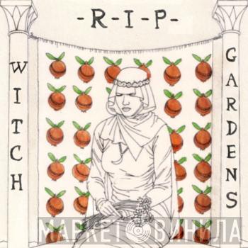 Witch Gardens - R-I-P