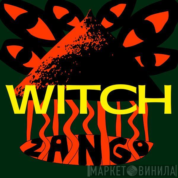Witch  - Zango