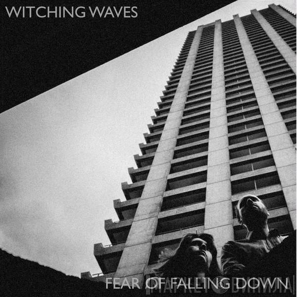 Witching Waves - Fear Of Falling Down