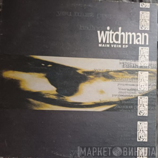 Witchman - Main Vein EP