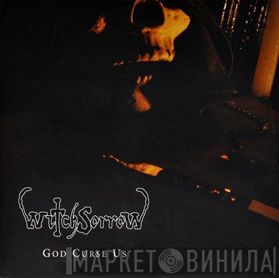 Witchsorrow - God Curse Us