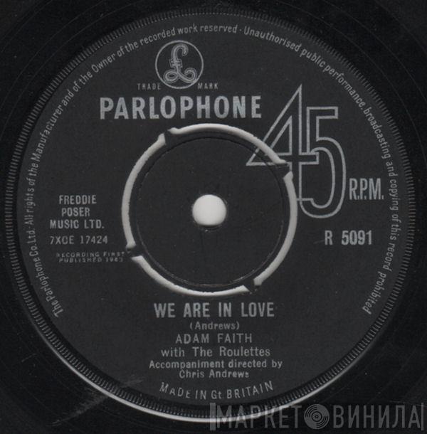 With Adam Faith  The Roulettes  - We Are In Love